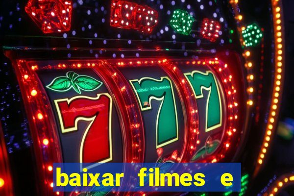 baixar filmes e series em mp4